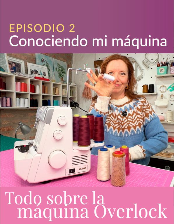 Episodio 2 - Conociendo el funcionamiento de una overlock