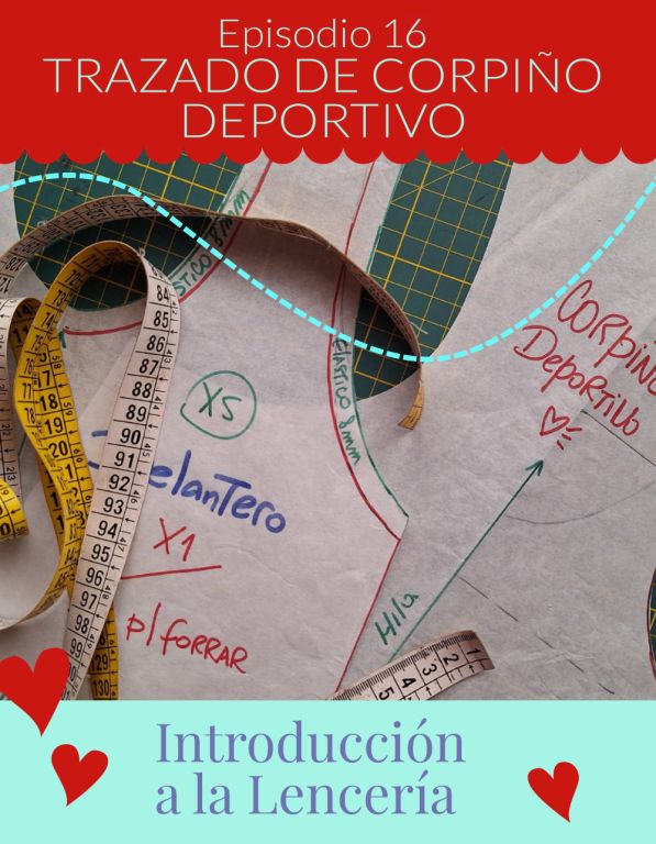Episodio 16: Trazado de corpiño deportivo