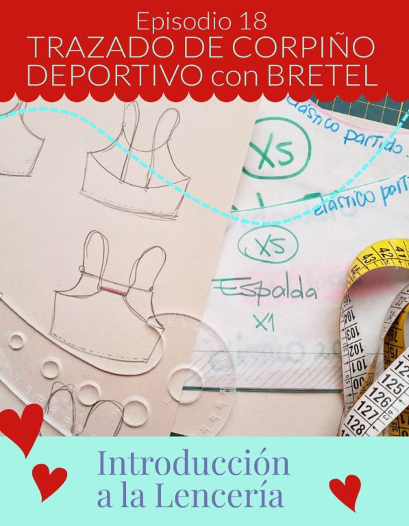 Episodio 18: Trazado de corpiño deportivo - breteles regulables