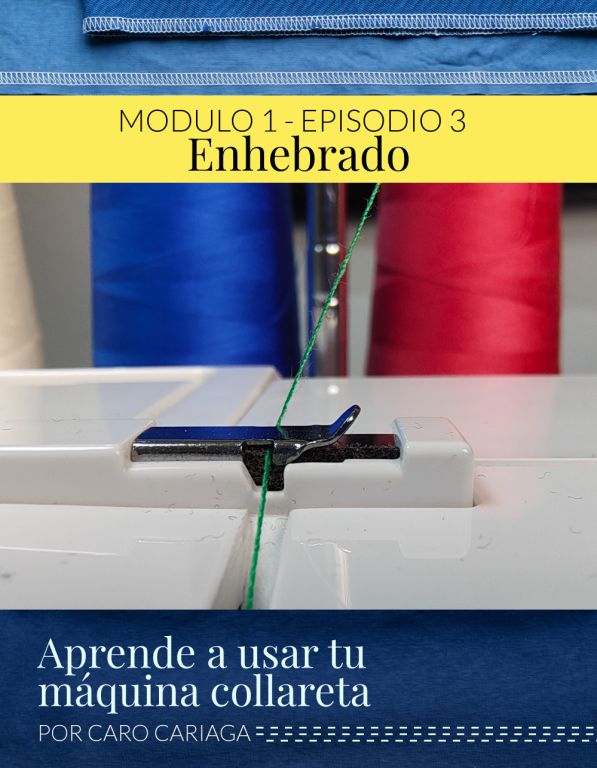 Módulo 1 - Episodio 3 - Enhebrado